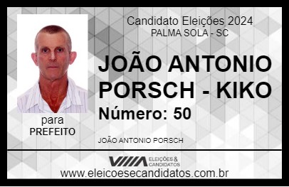 Candidato JOÃO ANTONIO PORSCH - KIKO 2024 - PALMA SOLA - Eleições