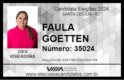 Candidato FAULA GOETTEN  2024 - SANTA CECÍLIA - Eleições