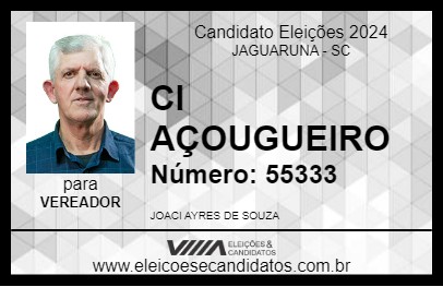 Candidato CI AÇOUGUEIRO 2024 - JAGUARUNA - Eleições