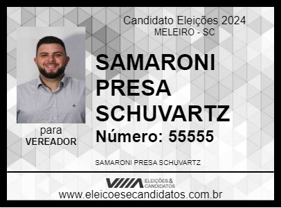 Candidato SAMARONI PRESA SCHUVARTZ 2024 - MELEIRO - Eleições