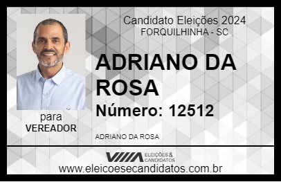 Candidato ADRIANO DA ROSA 2024 - FORQUILHINHA - Eleições