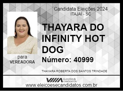 Candidato THAYARA DO INFINITY HOT DOG  2024 - ITAJAÍ - Eleições