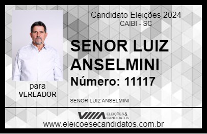 Candidato SENOR LUIZ ANSELMINI 2024 - CAIBI - Eleições