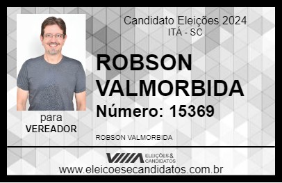 Candidato ROBSON VALMORBIDA 2024 - ITÁ - Eleições