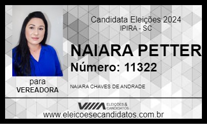 Candidato NAIARA PETTER 2024 - IPIRA - Eleições