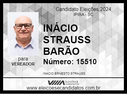 Candidato INÁCIO STRAUSS BARÃO 2024 - IPIRA - Eleições