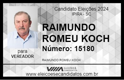 Candidato RAIMUNDO ROMEU KOCH 2024 - IPIRA - Eleições