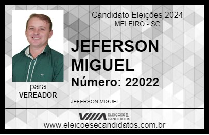 Candidato JEFERSON MIGUEL 2024 - MELEIRO - Eleições