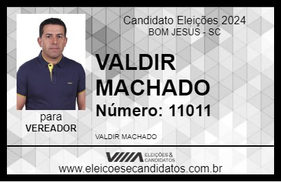 Candidato VALDIR MACHADO 2024 - BOM JESUS - Eleições