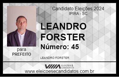 Candidato LEANDRO FORSTER 2024 - IPIRA - Eleições