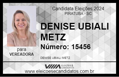 Candidato DENISE UBIALI METZ 2024 - PIRATUBA - Eleições