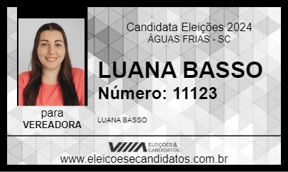 Candidato LUANA BASSO 2024 - ÁGUAS FRIAS - Eleições