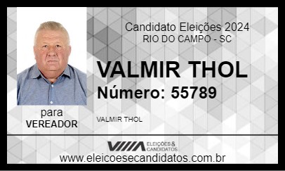 Candidato VALMIR THOL  2024 - RIO DO CAMPO - Eleições