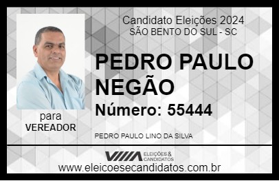 Candidato PEDRO PAULO NEGÃO 2024 - SÃO BENTO DO SUL - Eleições