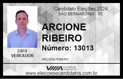 Candidato ARCIONE RIBEIRO 2024 - SÃO BERNARDINO - Eleições