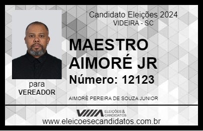 Candidato MAESTRO AIMORÉ JR 2024 - VIDEIRA - Eleições