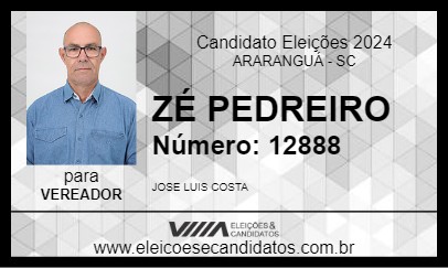 Candidato ZÉ PEDREIRO 2024 - ARARANGUÁ - Eleições