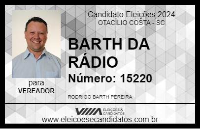 Candidato BARTH DA RÁDIO 2024 - OTACÍLIO COSTA - Eleições