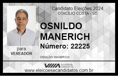 Candidato OSNILDO MANERICH 2024 - OTACÍLIO COSTA - Eleições