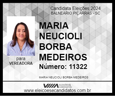 Candidato MARIA NEUCIOLI BORBA MEDEIROS 2024 - BALNEÁRIO PIÇARRAS - Eleições