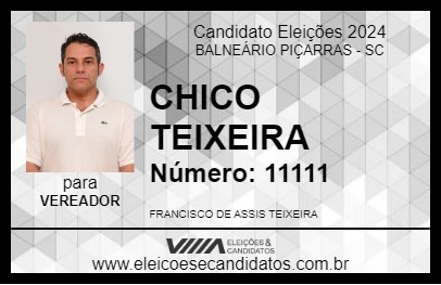 Candidato CHICO TEIXEIRA 2024 - BALNEÁRIO PIÇARRAS - Eleições