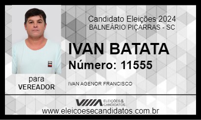 Candidato IVAN BATATA 2024 - BALNEÁRIO PIÇARRAS - Eleições