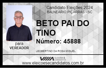 Candidato BETO PAI DO TINO 2024 - BALNEÁRIO PIÇARRAS - Eleições