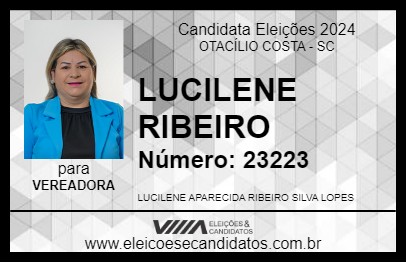 Candidato LUCILENE RIBEIRO 2024 - OTACÍLIO COSTA - Eleições