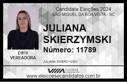 Candidato JULIANA SKIERZYMSKI 2024 - SÃO MIGUEL DA BOA VISTA - Eleições