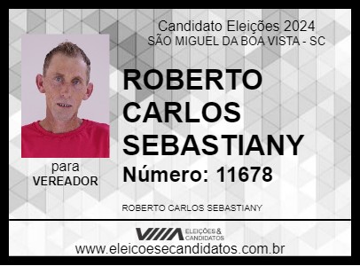 Candidato ROBERTO CARLOS SEBASTIANY 2024 - SÃO MIGUEL DA BOA VISTA - Eleições