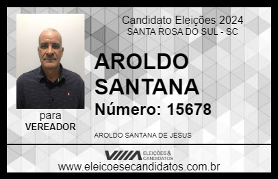 Candidato AROLDO SANTANA 2024 - SANTA ROSA DO SUL - Eleições