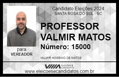 Candidato PROFESSOR VALMIR MATOS 2024 - SANTA ROSA DO SUL - Eleições