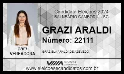 Candidato GRAZI ARALDI 2024 - BALNEÁRIO CAMBORIÚ - Eleições