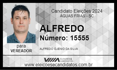 Candidato ALFREDO 2024 - ÁGUAS FRIAS - Eleições