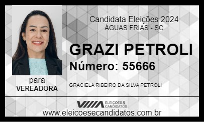 Candidato GRAZI PETROLI 2024 - ÁGUAS FRIAS - Eleições