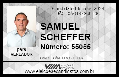 Candidato SAMUEL SCHEFFER 2024 - SÃO JOÃO DO SUL - Eleições