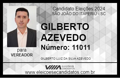 Candidato GILBERTO AZEVEDO 2024 - SÃO JOÃO DO ITAPERIÚ - Eleições