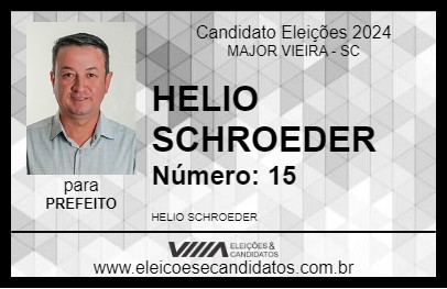 Candidato HELIO SCHROEDER 2024 - MAJOR VIEIRA - Eleições