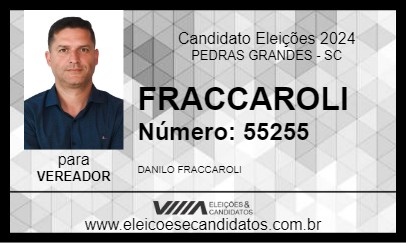 Candidato FRACCAROLI 2024 - PEDRAS GRANDES - Eleições