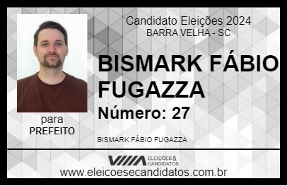 Candidato BISMARK FUGAZZA 2024 - BARRA VELHA - Eleições