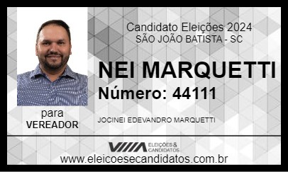 Candidato NEI MARQUETTI 2024 - SÃO JOÃO BATISTA - Eleições