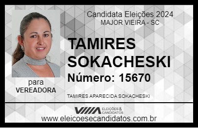 Candidato TAMIRES SOKACHESKI 2024 - MAJOR VIEIRA - Eleições