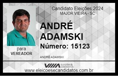 Candidato ANDRÉ ADAMSKI 2024 - MAJOR VIEIRA - Eleições