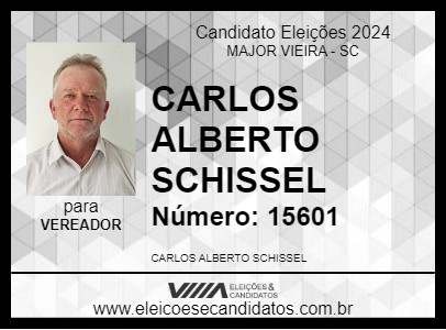 Candidato CARLOS ALBERTO SCHISSEL 2024 - MAJOR VIEIRA - Eleições