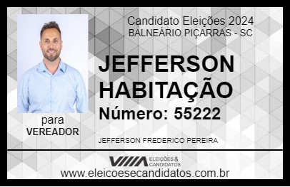 Candidato JEFFERSON HABITAÇÃO 2024 - BALNEÁRIO PIÇARRAS - Eleições