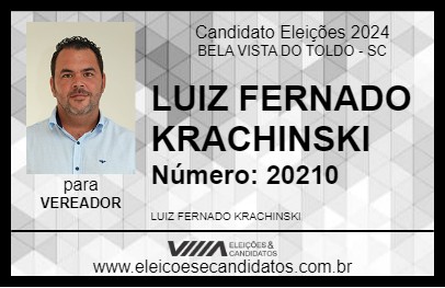 Candidato LUIZ FERNADO KRACHINSKI 2024 - BELA VISTA DO TOLDO - Eleições