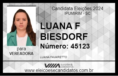 Candidato LUANA F BIESDORF 2024 - IPUMIRIM - Eleições