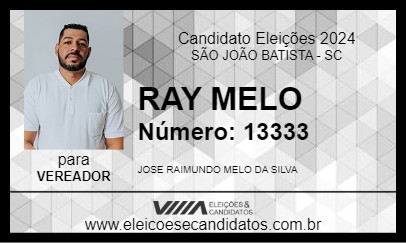 Candidato RAY MELO 2024 - SÃO JOÃO BATISTA - Eleições