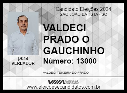 Candidato VALDECI PRADO O GAUCHINHO 2024 - SÃO JOÃO BATISTA - Eleições