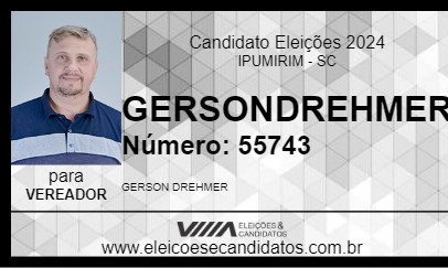 Candidato GERSON DREHMER 2024 - IPUMIRIM - Eleições